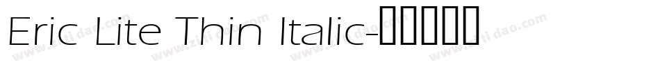 Eric Lite Thin Italic字体转换